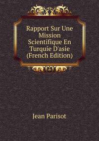 Rapport Sur Une Mission Scientifique En Turquie D'asie (French Edition)
