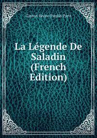 La Legende De Saladin (French Edition)