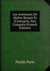 Les Aventures De Ma?tre Renart Et D'ysengrin, Son Comp?re (French Edition)