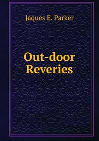 Out-door Reveries