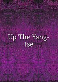 Up The Yang-tse