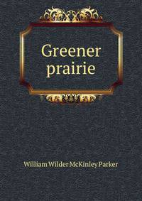 Greener prairie