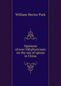 Opinions of over 100 physicians on the use of opium in China