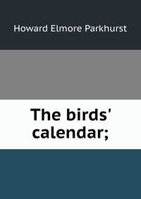 The birds' calendar;