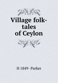 Village folk-tales of Ceylon
