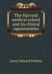 The Harvard medical school and its clinical opportunities