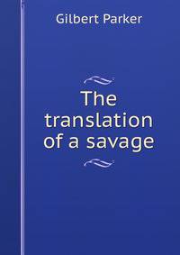 The translation of a savage