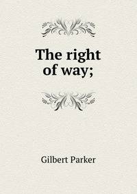 The right of way;