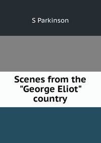 Scenes from the "George Eliot" country