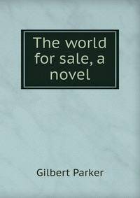 The world for sale, a novel