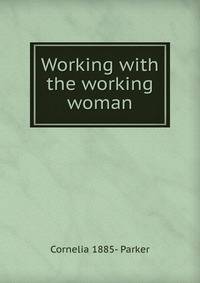 Working with the working woman