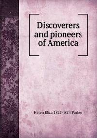 Discoverers and pioneers of America