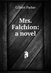 Mrs. Falchion: a novel