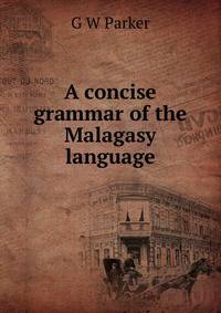 A concise grammar of the Malagasy language
