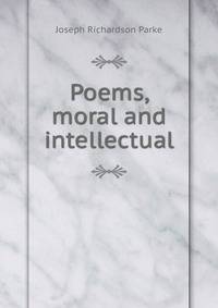 Poems, moral and intellectual.