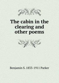 The cabin in the clearing and other poems