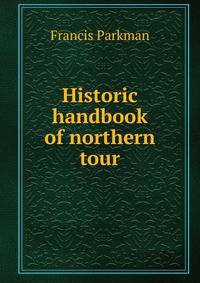Historic handbook of northern tour