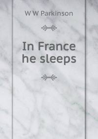 In France he sleeps
