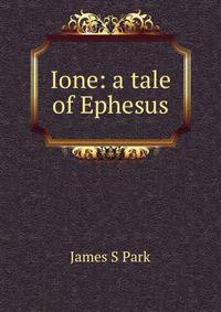 Ione: a tale of Ephesus