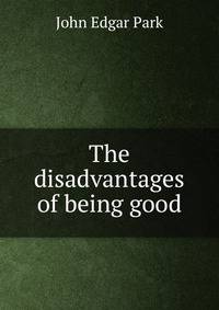 The disadvantages of being good