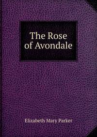 The Rose of Avondale