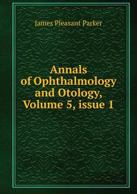 Annals of Ophthalmology and Otology, Volume 5, issue 1