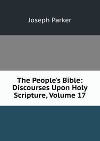 The People's Bible: Discourses Upon Holy Scripture, Volume 17