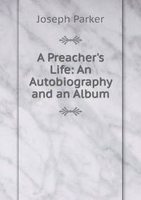 A Preacher's Life: An Autobiography and an Album