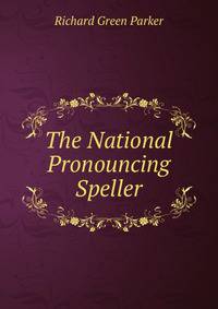 The National Pronouncing Speller
