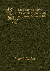 The People's Bible: Discourses Upon Holy Scripture, Volume 10