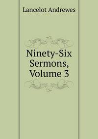 Ninety-Six Sermons, Volume 3