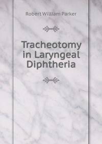 Tracheotomy in Laryngeal Diphtheria