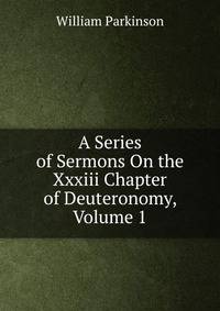 A Series of Sermons On the Xxxiii Chapter of Deuteronomy, Volume 1