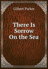 There Is Sorrow On the Sea
