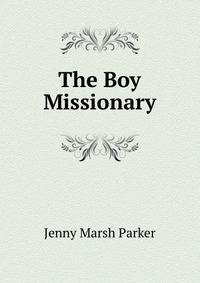 The Boy Missionary