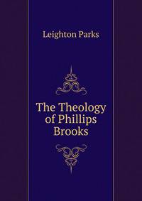 The Theology of Phillips Brooks