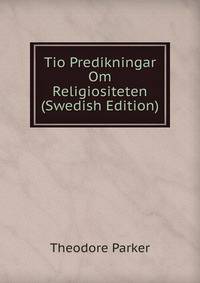 Tio Predikningar Om Religiositeten (Swedish Edition)