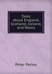 Tales about England, Scotland, Ireland, and Wales