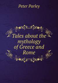 Tales about the mythology of Greece and Rome