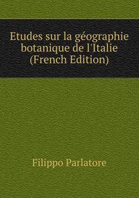 Etudes sur la g?ographie botanique de l'Italie (French Edition)