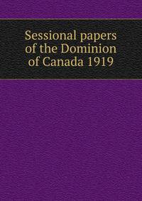 Sessional papers of the Dominion of Canada 1919