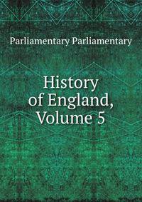 History of England, Volume 5