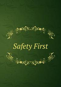 Safety First