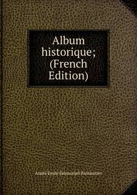 Album historique; (French Edition)