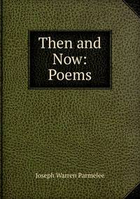 Then and Now: Poems