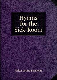 Hymns for the Sick-Room