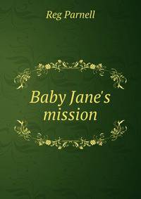 Baby Jane's mission