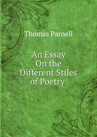 An Essay On the Different Stiles of Poetry .