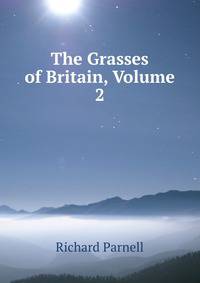 The Grasses of Britain, Volume 2