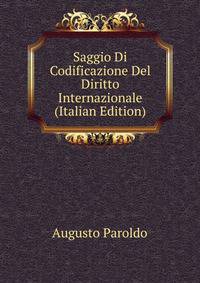 Saggio Di Codificazione Del Diritto Internazionale (Italian Edition)